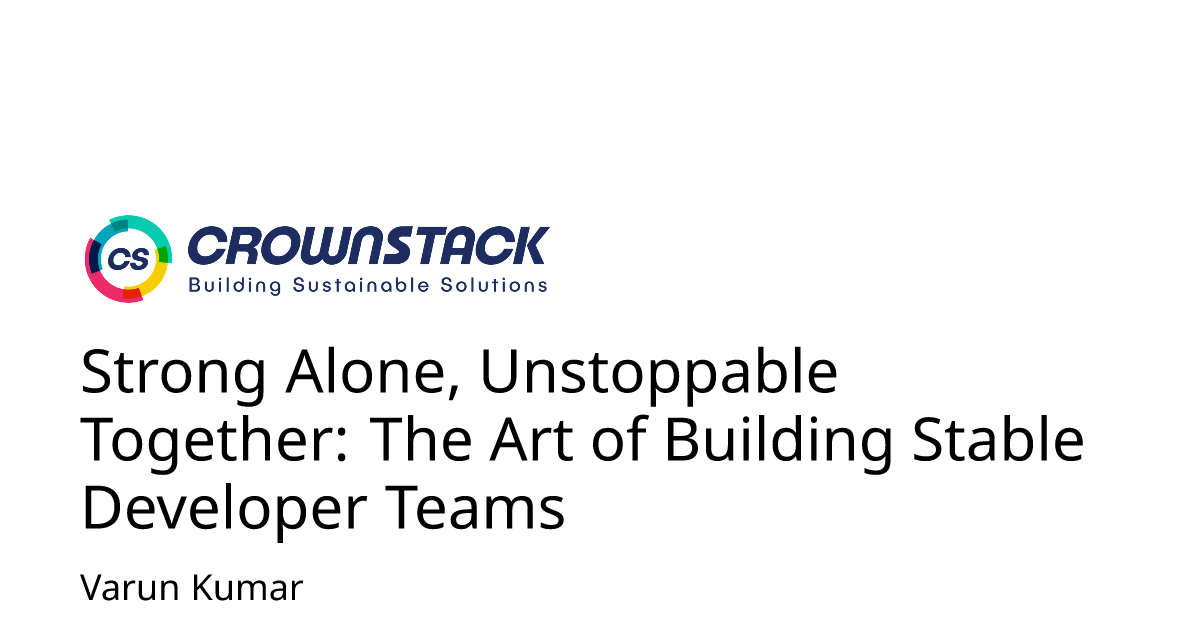 Strong Alone, Unstoppable Together: The Art of Building Stable ...